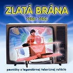 ZLATÁ BRÁNA: PESNIČKY Z TV RELÁCIE 1980–1985